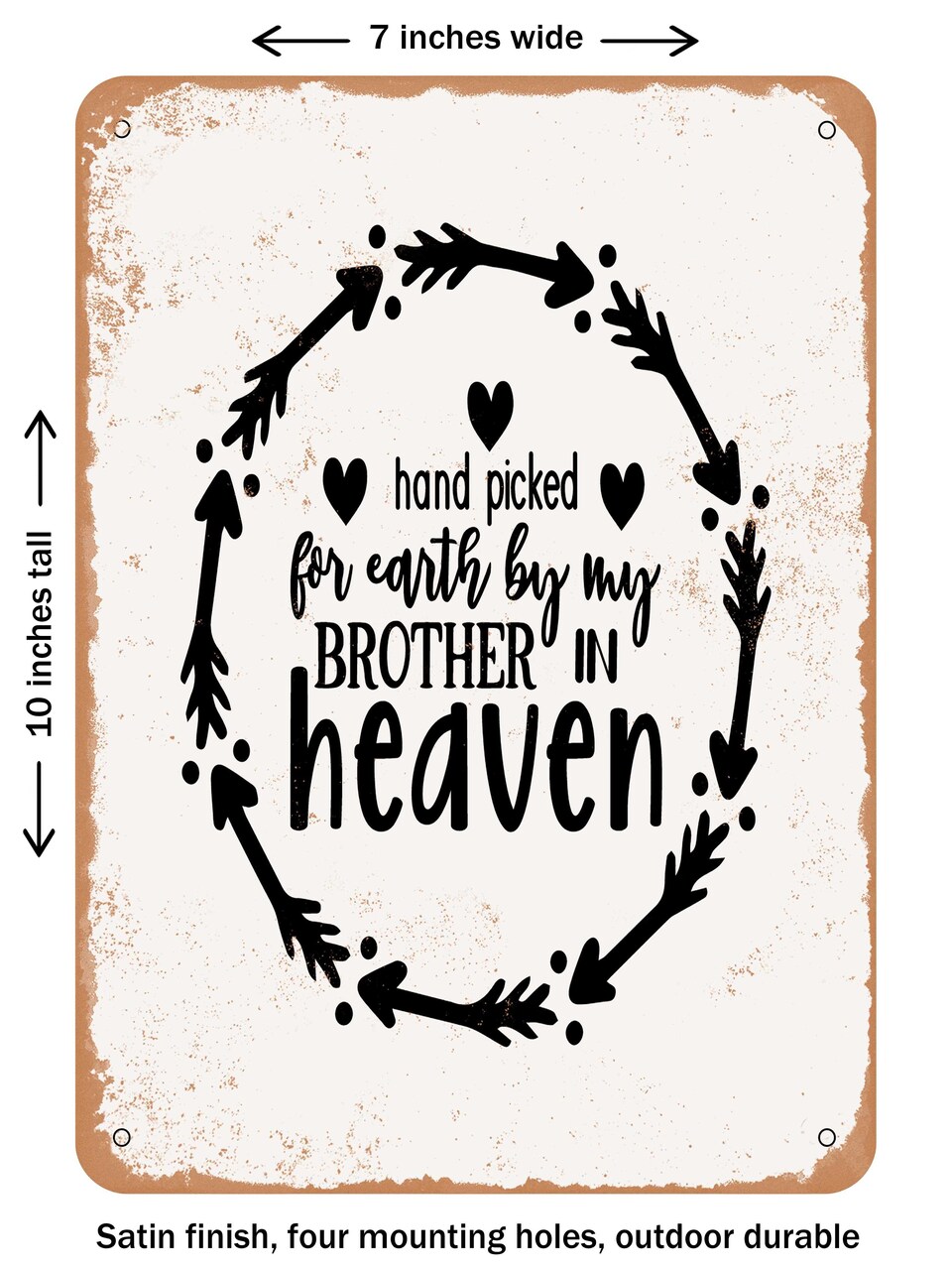 DECORATIVE METAL SIGN - Hand Picked For Earth by My Brother In Heaven - 2 - Vintage Rusty Look